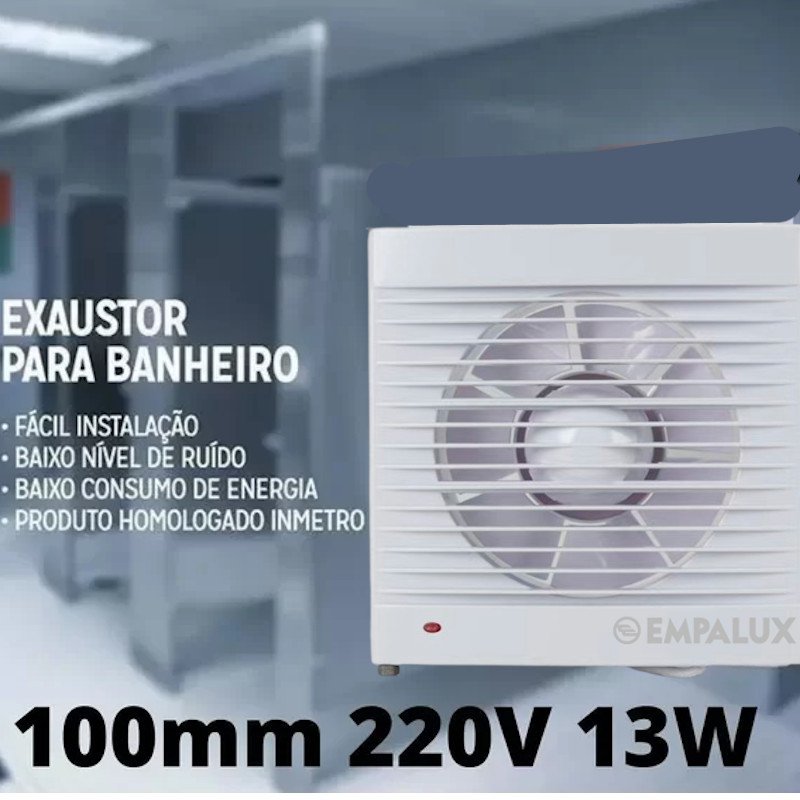 Exaustor Banheiro Lavabo Residencial 100mm 13w 220v Empalux