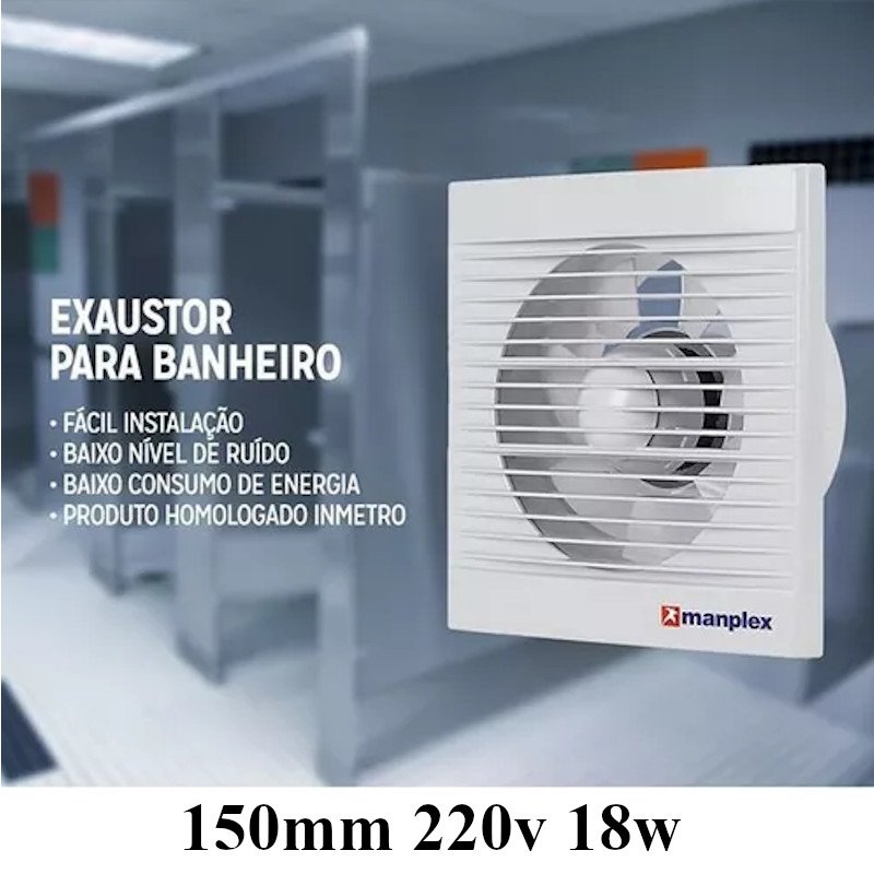 Exaustor Banheiro Lavabo Residencial 150mm 18w 220v Manplex