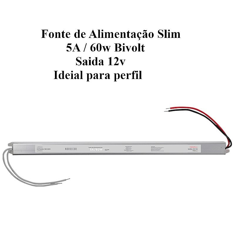 FONTE DE ALIMENTAÇÃO SLIM DC12V 5A/60W Bivolt Nordecor